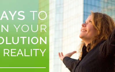 5 Ways To Turn Your Resolution Into Reality