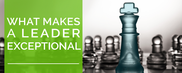 What Makes A Leader Exceptional?